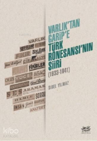 Varlık'tan Garip'e - Türk Rönesansı'nın Şiiri (1933 - 1941) - 1