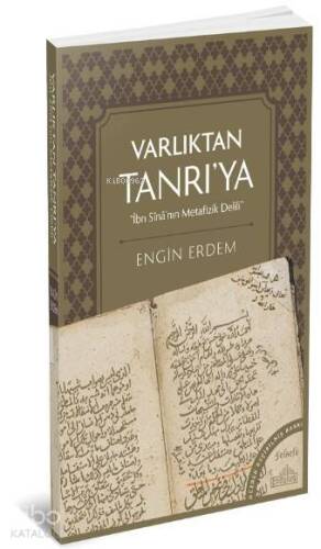 Varlıktan Tanrı'ya; İbn Sina'nın Metafizik Delili - 1