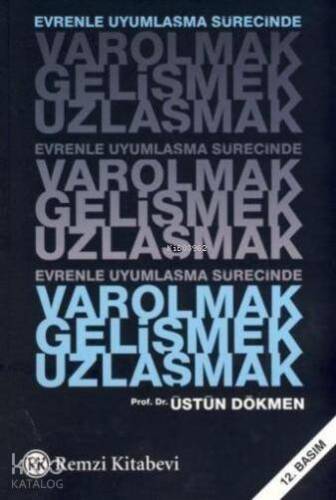 Varolmak Gelişmek Uzlaşmak - 1