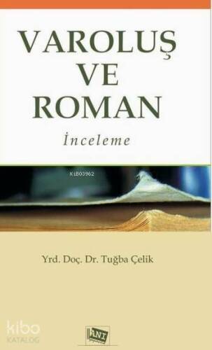 Varoluş ve Roman; İnceleme - 1