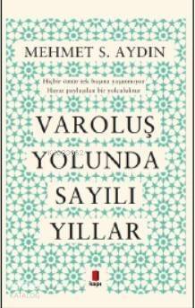 Varoluş Yolunda Sayılı Yıllar; Hiçbir ömür tek başına yaşanm Hayat paylaşılan bir yolculuktur - 1