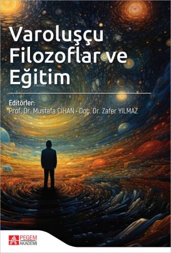 Varoluşçu Filozoflar ve Eğitim - 1