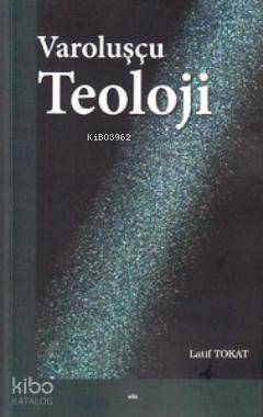 Varoluşçu Teoloji - 1