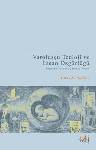 Varoluşçu Teoloji ve İnsan Özgürlüğü - 1