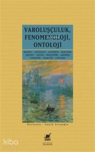 Varoluşçuluk Fenomenoloji Ontoloji - 1