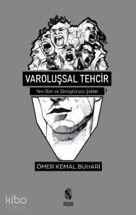 Varoluşsal Tehcir; Yeni Batı ve Dönüştürücü Şiddet - 1