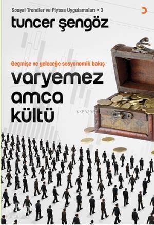 Varyemez Amca Kültü; Geçmişe ve Geleceğe Sosyonomik Bakış - 1