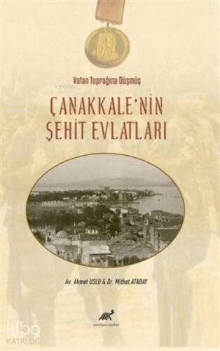 Vatan Toprağına Düşmüş Çanakkale’nin Şehit Evlatları - 1