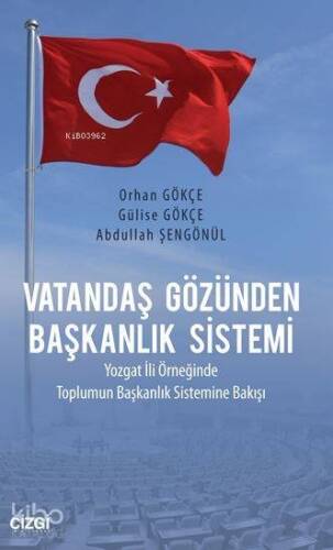 Vatandaş Gözünden Başkanlık Sistemi; Yozgat İli Örneğinde Toplumun Başkanlık Sistemine Bakışı - 1