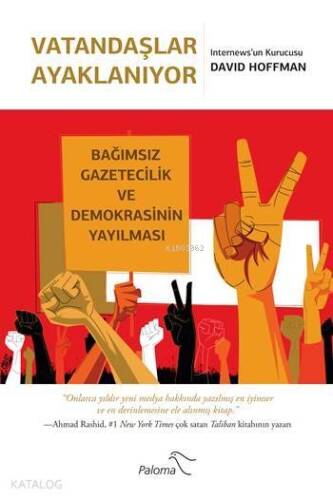 Vatandaşlar Ayaklanıyor; Bağımsız Gazetecilik ve Demokrasinin Yayılması - 1