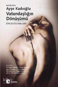 Vatandaşlığın Dönüşümü; Üyelikten Haklara - 1