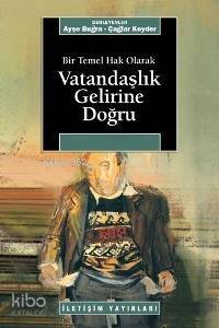 Vatandaşlık Gelirine Doğru; Bir Temel Hak Olarak - 1