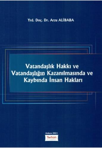 Vatandaşlık Hakkı ve Vatandaşlığın Kazanılmasında ve Kaybında İnsan Hakları - 1