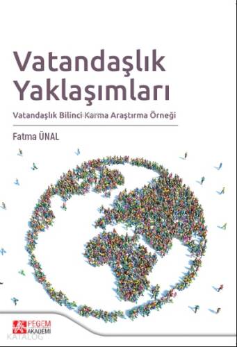 Vatandaşlık Yaklaşımları;Vatandaşlık Bilinci Karma Araştırma Örneği - 1