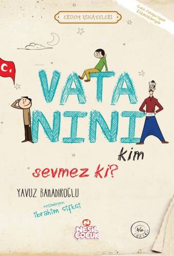 Vatanını Kim Sevmez ki? ;Erdem Hikayeleri - 1