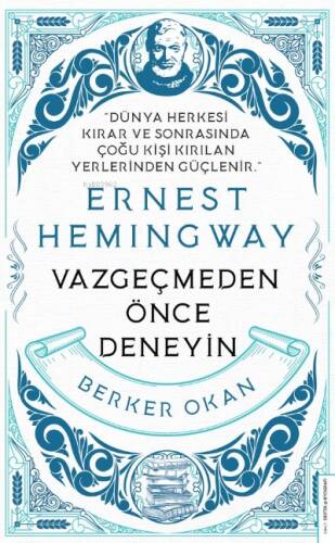 Vazgeçmeden önce Deneyin-Ernest Hemingway - 1