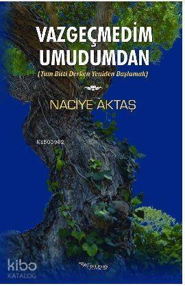 Vazgeçmedim Umudumdan - 1