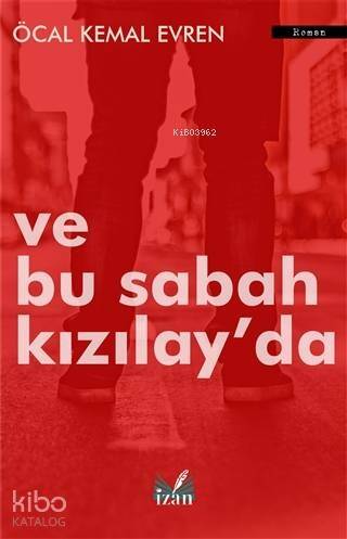 Ve Bu Sabah Kızılay'da - 1