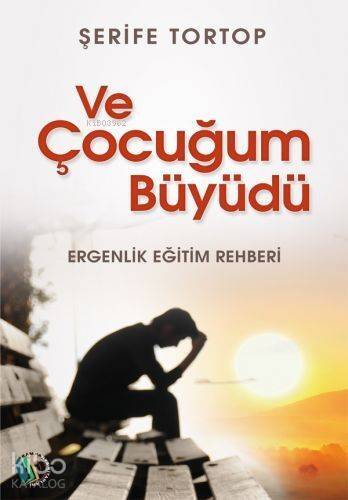 Ve Çocuğum Büyüdü - 1