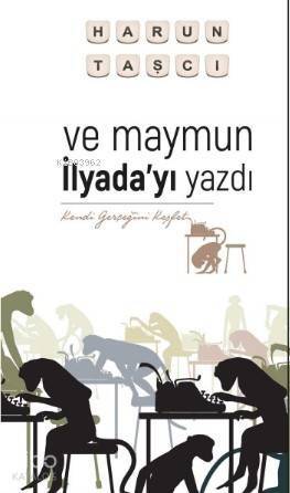 Ve Maymun İlyada'yı Yazdı; Kendi Gerçeğini Keşfet - 1