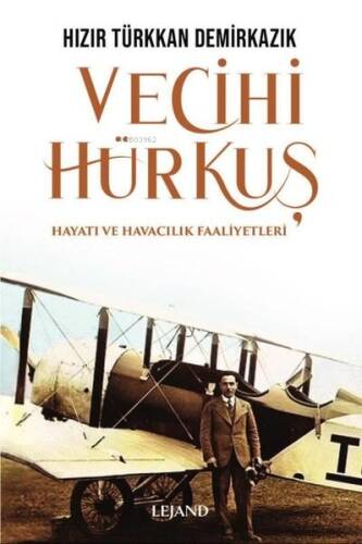 Vecihi Hürkuş - Hayatı ve Havacılık Faaliyetleri - 1