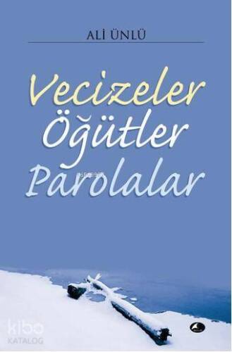 Vecizeler Öğütler Parolalar - 1