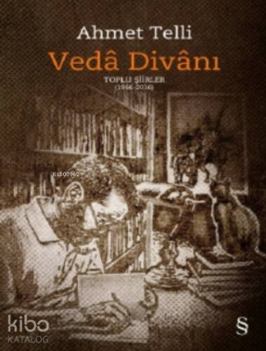 Veda Divanı; Toplu Şiirler (1966-2016) - 1