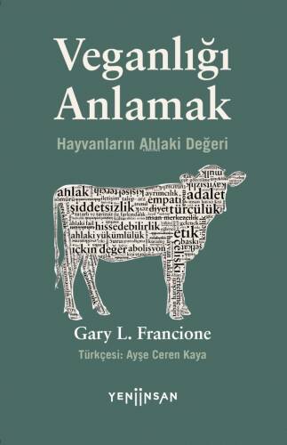 Veganlığı Anlamak;Hayvanların Ahlaki Değeri - 1