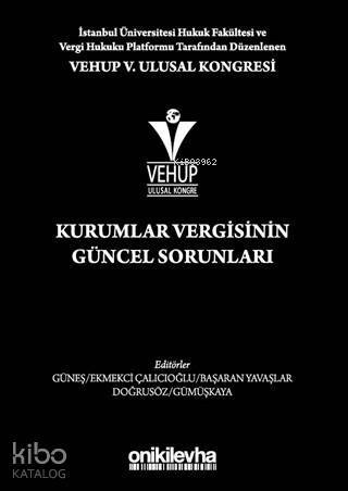 VEHUP 5. Ulusal Kongresi - Kurumlar Vergisinin Güncel Sorunları - 1