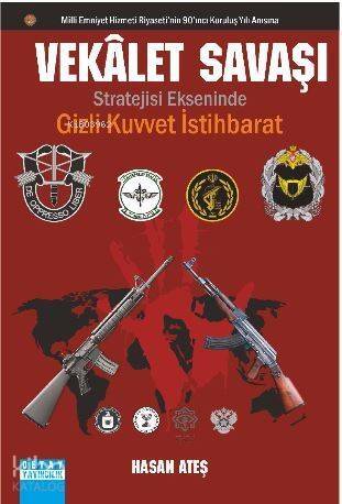 Vekalet SAVAŞI Stratejisi Ekseninde Gizli Kuvvet İstihbarat - 1