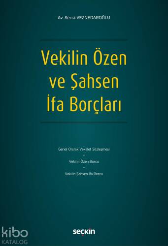 Vekilin Özen ve Şahsen İfa Borçları - 1