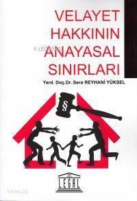 Velayet Hakkının Anayasal Sınırları - 1