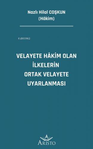 Velayete Hâkim Olan İlkelerin Ortak Velayete Uyarlanması - 1