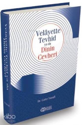 Velayette Tevhid ya da Dinin Cevheri (Ciltli) - 1