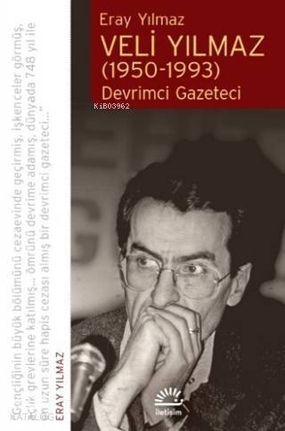 Veli Yılmaz (1950-1993) Devrimci Gazeteci - 1