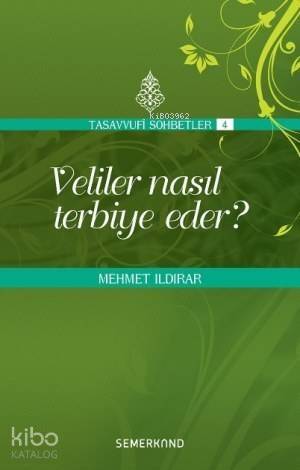 Veliler Nasıl Terbiye Eder? - 1