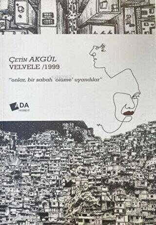 Velvele 1999;Onlar Bir Sabah Ölüme Uyandı - 1