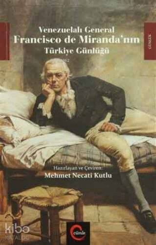 Venezuelalı General Francisco de Miranda'nın Türkiye Günlüğü - 1