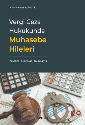 Vergi Ceza Hukukunda Muhasebe Hileleri;Kavram – Mevzuat – Uygulama - 1