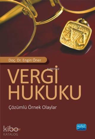 Vergi Hukuku; Çözümlü Örnek Olaylar - 1