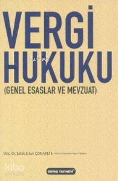 Vergi Hukuku; Genel Esaslar ve Mevzuat - 1