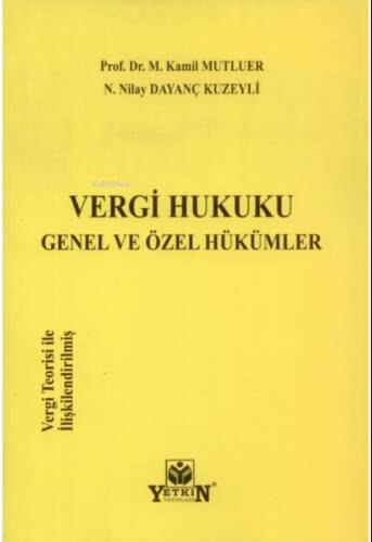 Vergi Hukuku Genel ve Özel Hükümler - 1