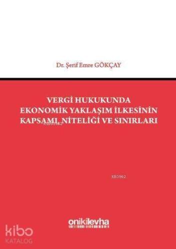 Vergi Hukukunda Ekonomik Yaklaşım İlkesinin Kapsamı, Niteliği ve Sınırları - 1