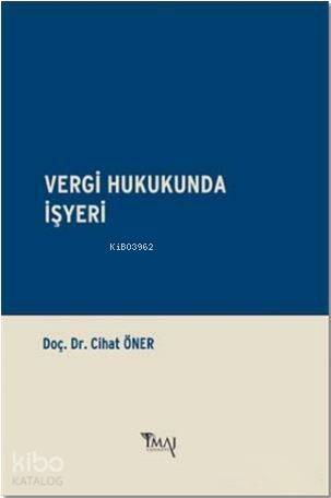 Vergi Hukukunda İşyeri - 1