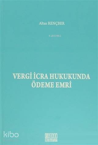 Vergi İcra Hukukunda Ödeme Emri - 1