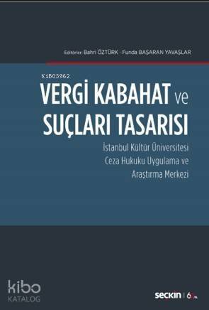 Vergi Kabahat ve Suçları Tasarısı; İstanbul Kültür Üniversitesi Ceza Hukuku Uygulama ve Araştırma Merkezi - 1