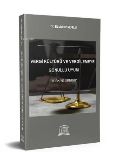 Vergi Kültürü ve Vergilemeye Gönüllü Uyum;Türkiye Örneği - 1