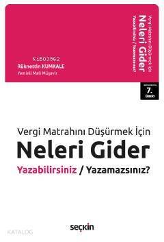 Vergi Matrahını Düşürmek İçin, Neleri Gider Yazabilirsiniz / Yazamazsınız? - 1