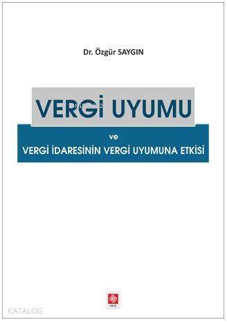 Vergi Uyumu ve Vergi Dairesinin Vergi Uyumuna Etkisi - 1