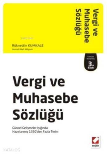 Vergi ve Muhasebe Sözlüğü; Güncel Gelişmeler Işığında Hazırlanmış 1350den Fazla Terim - 1